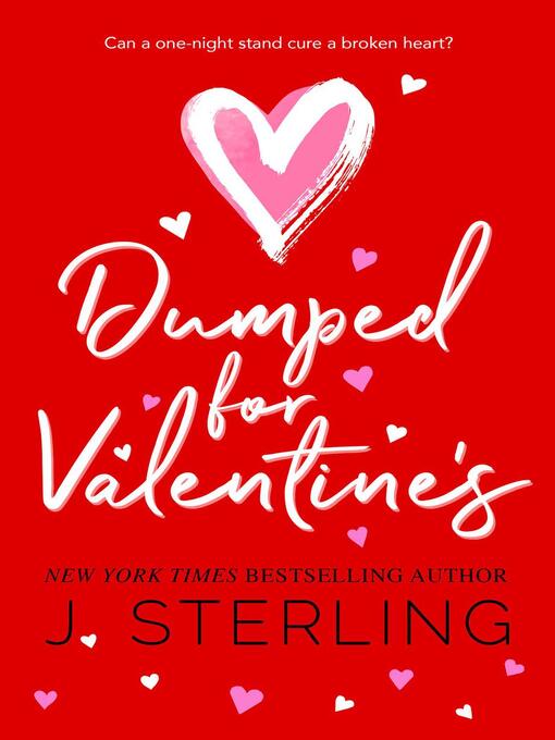 Title details for Dumped for Valentine's by J. Sterling - Available